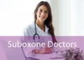 Suboxone Doctors - Local Suboxone Doctors