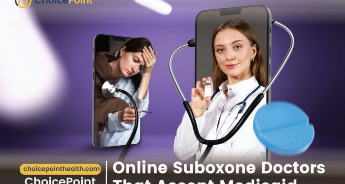 Online Suboxone Doctors That Accept Medicaid - ChoicePoint